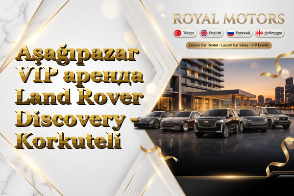 Aşağıpazar VIP аренда Land Rover Discovery - Korkuteli