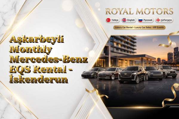 Aşkarbeyli Monthly Mercedes-Benz EQS Rental - İskenderun