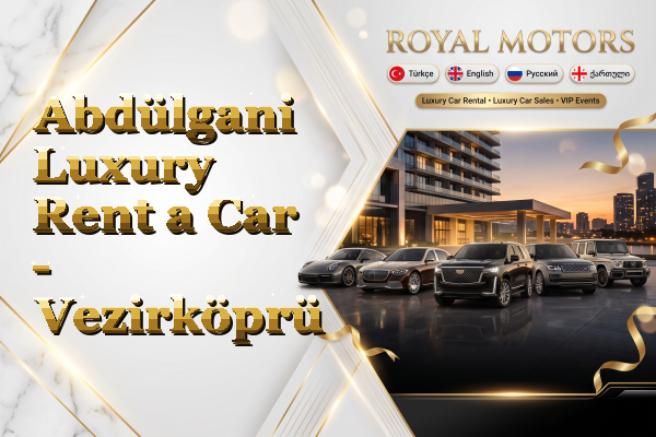 Abdülgani Luxury Rent a Car - Vezirköprü