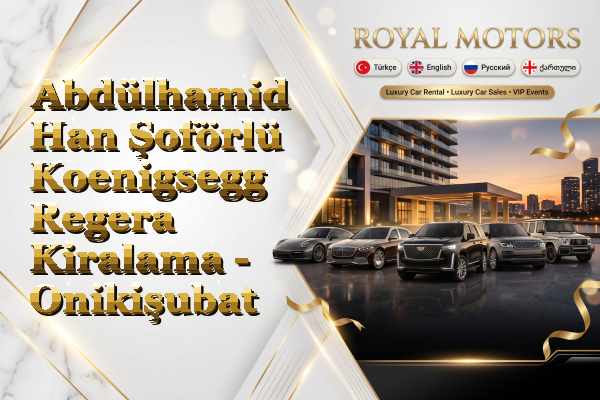 Abdülhamid Han Şoförlü Koenigsegg Regera Kiralama - Onikişubat