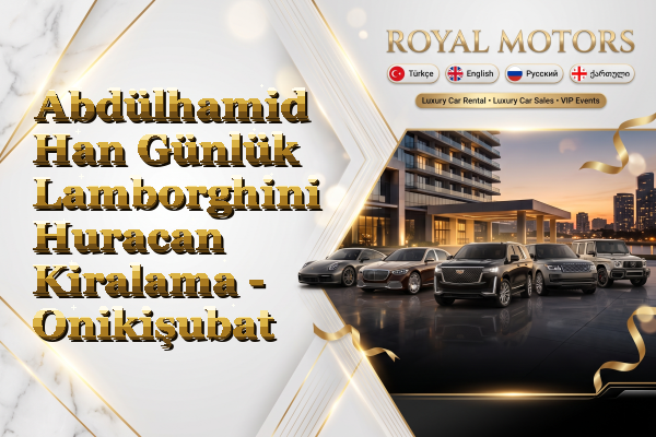 Abdülhamid Han Günlük Lamborghini Huracan Kiralama - Onikişubat