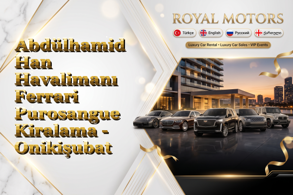 Abdülhamid Han Havalimanı Ferrari Purosangue Kiralama - Onikişubat