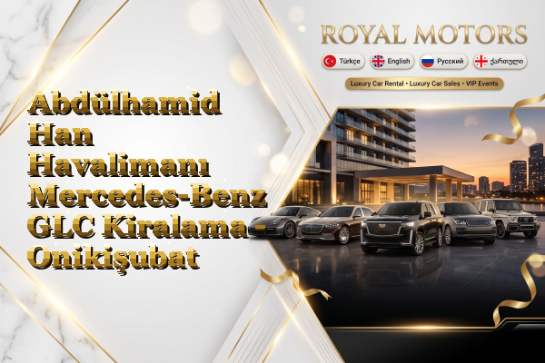Abdülhamid Han Havalimanı Mercedes-Benz GLC Kiralama - Onikişubat