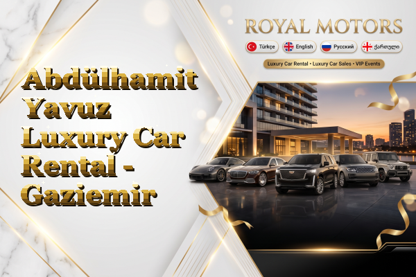 Abdülhamit Yavuz Luxury Car Rental - Gaziemir