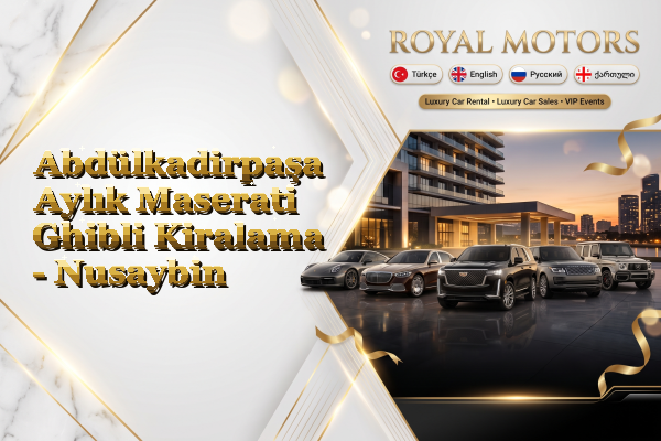 Abdülkadirpaşa Aylık Maserati Ghibli Kiralama - Nusaybin