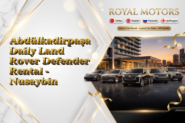 Abdülkadirpaşa Daily Land Rover Defender Rental - Nusaybin