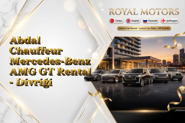 Abdal Chauffeur Mercedes-Benz AMG GT Rental - Divriği