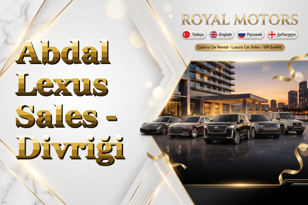 Abdal Lexus Sales - Divriği