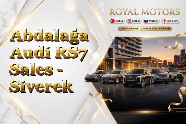 Abdalağa Audi RS7 Sales - Siverek
