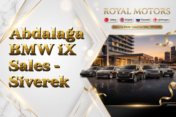 Abdalağa BMW iX Sales - Siverek