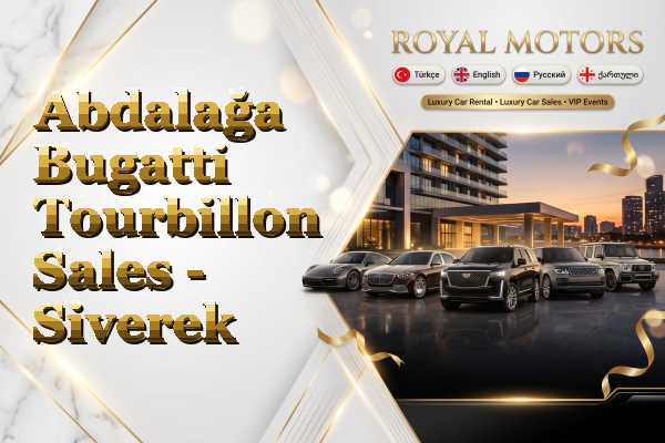 Abdalağa Bugatti Tourbillon Sales - Siverek