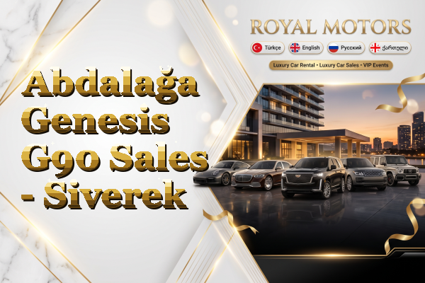 Abdalağa Genesis G90 Sales - Siverek