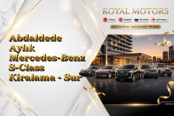 Abdaldede Aylık Mercedes-Benz S-Class Kiralama - Sur