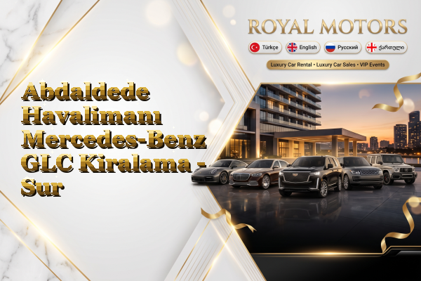 Abdaldede Havalimanı Mercedes-Benz GLC Kiralama - Sur