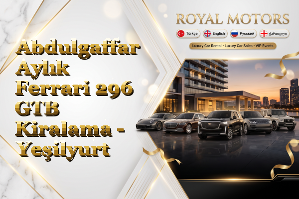 Abdulgaffar Aylık Ferrari 296 GTB Kiralama - Yeşilyurt