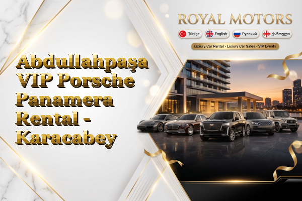 Abdullahpaşa VIP Porsche Panamera Rental - Karacabey