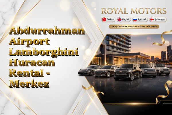 Abdurrahman Airport Lamborghini Huracan Rental - Merkez