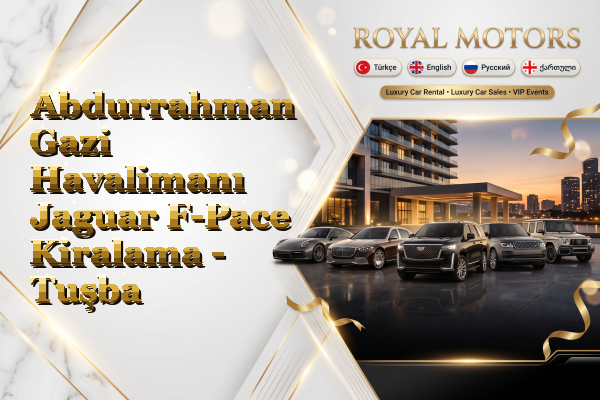 Abdurrahman Gazi Havalimanı Jaguar F-Pace Kiralama - Tuşba