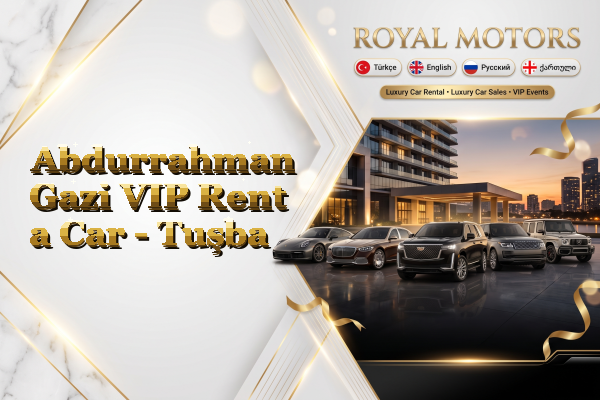 Abdurrahman Gazi VIP Rent a Car - Tuşba
