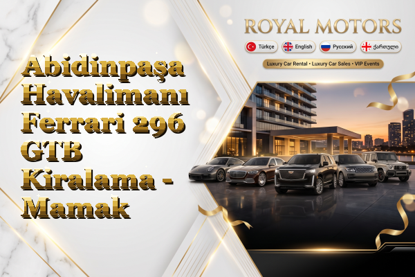 Abidinpaşa Havalimanı Ferrari 296 GTB Kiralama - Mamak