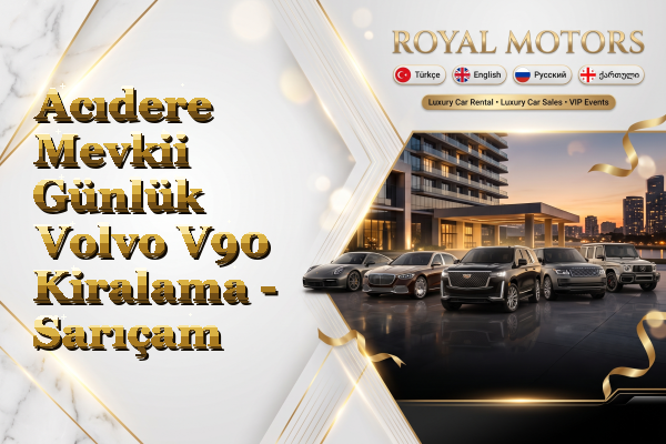 Acıdere Mevkii Günlük Volvo V90 Kiralama - Sarıçam