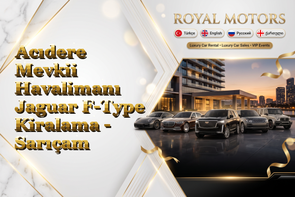 Acıdere Mevkii Havalimanı Jaguar F-Type Kiralama - Sarıçam