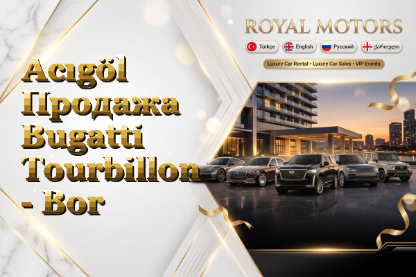 Acıgöl Продажа Bugatti Tourbillon - Bor