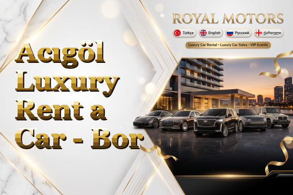 Acıgöl Luxury Rent a Car - Bor