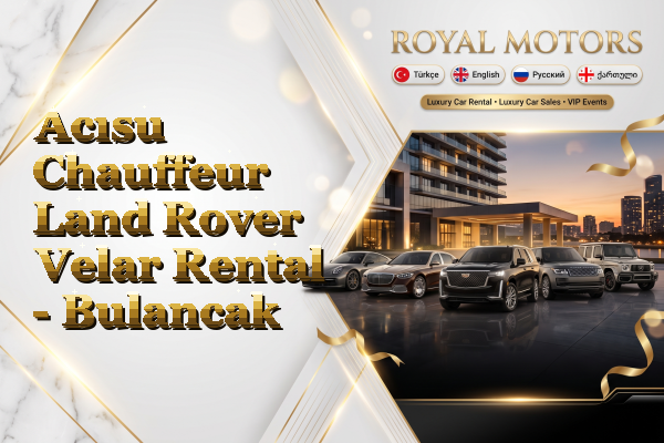 Acısu Chauffeur Land Rover Velar Rental - Bulancak