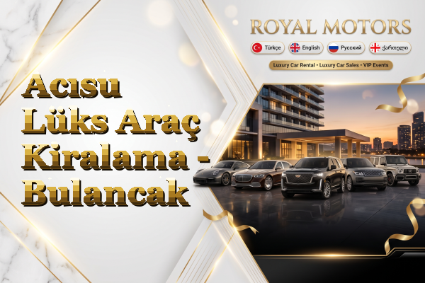 Acısu Lüks Araç Kiralama - Bulancak