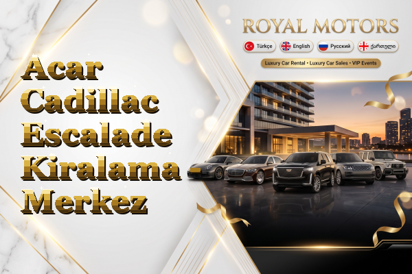 Acar Cadillac Escalade Kiralama - Merkez