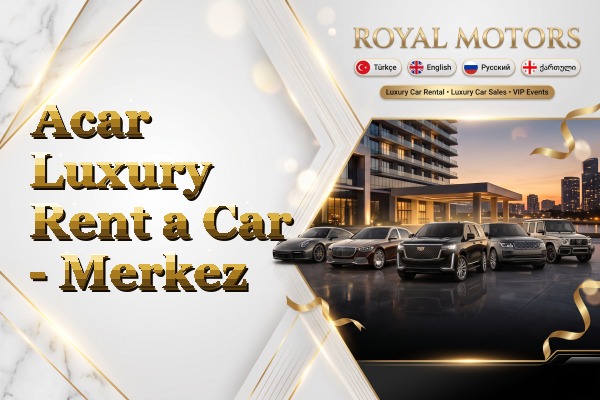 Acar Luxury Rent a Car - Merkez