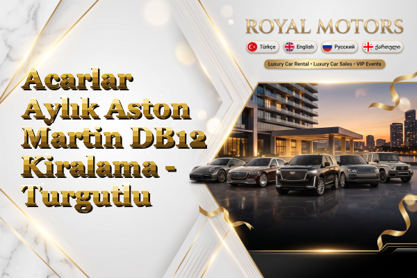 Acarlar Aylık Aston Martin DB12 Kiralama - Turgutlu