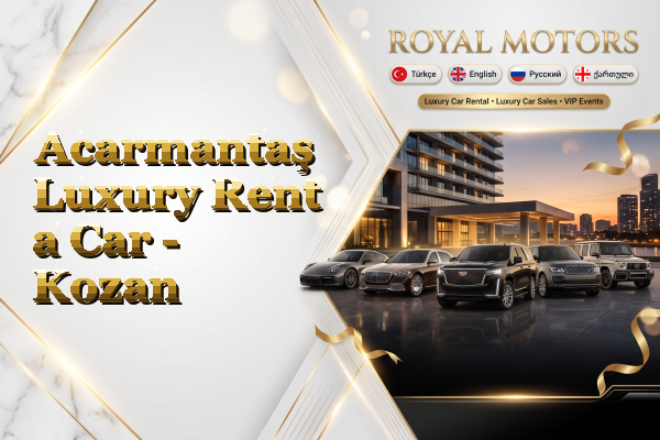 Acarmantaş Luxury Rent a Car - Kozan