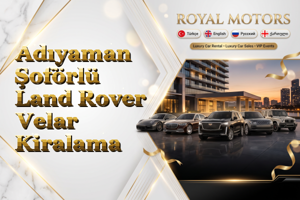 Adıyaman Şoförlü Land Rover Velar Kiralama