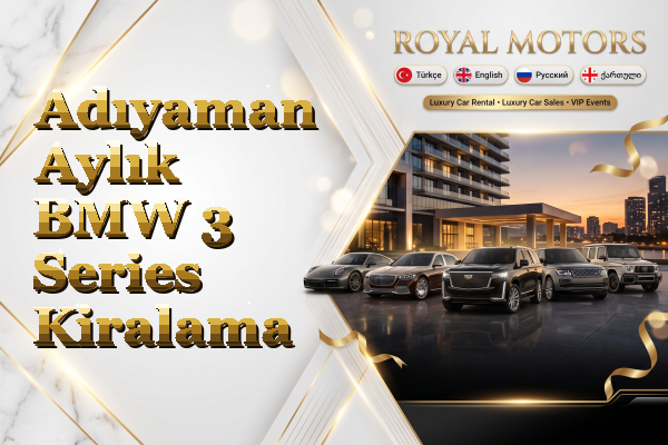 Adıyaman Aylık BMW 3 Series Kiralama