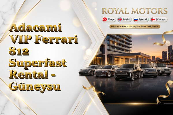 Adacami VIP Ferrari 812 Superfast Rental - Güneysu