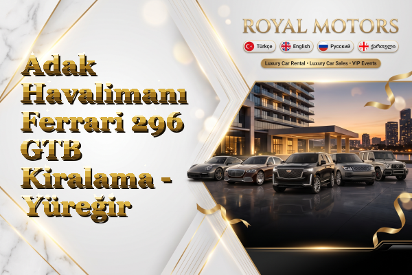 Adak Havalimanı Ferrari 296 GTB Kiralama - Yüreğir