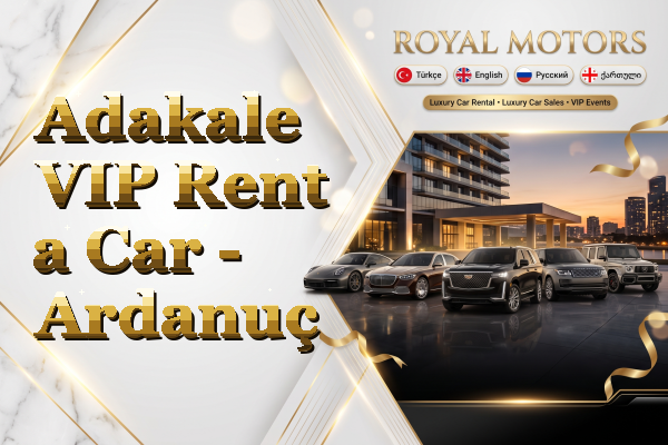 Adakale VIP Rent a Car - Ardanuç