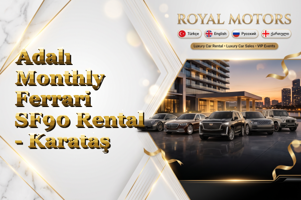 Adalı Monthly Ferrari SF90 Rental - Karataş
