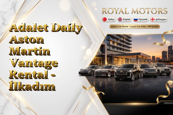 Adalet Daily Aston Martin Vantage Rental - İlkadım