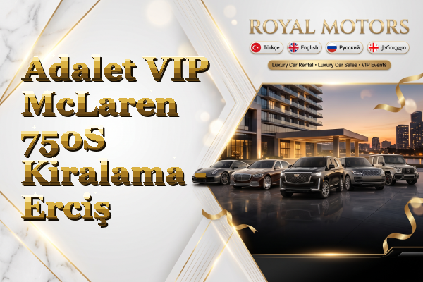 Adalet VIP McLaren 750S Kiralama - Erciş
