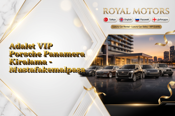 Adalet VIP Porsche Panamera Kiralama - Mustafakemalpaşa