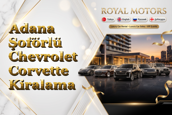 Adana Şoförlü Chevrolet Corvette Kiralama