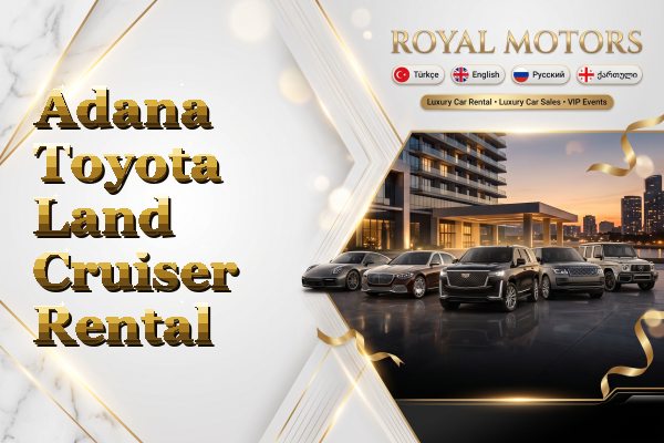 Adana Toyota Land Cruiser Rental