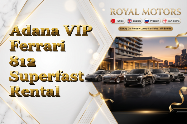 Adana VIP Ferrari 812 Superfast Rental