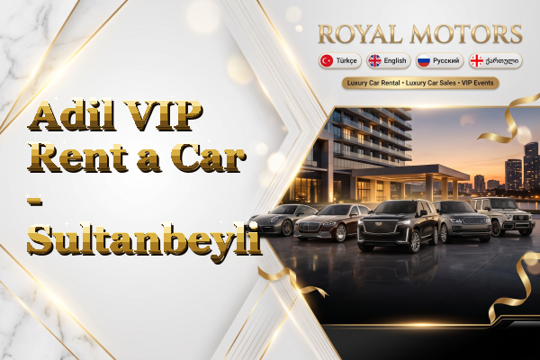 Adil VIP Rent a Car - Sultanbeyli