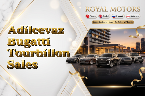 Adilcevaz Bugatti Tourbillon Sales