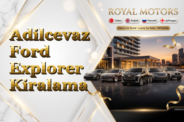 Adilcevaz Ford Explorer Kiralama