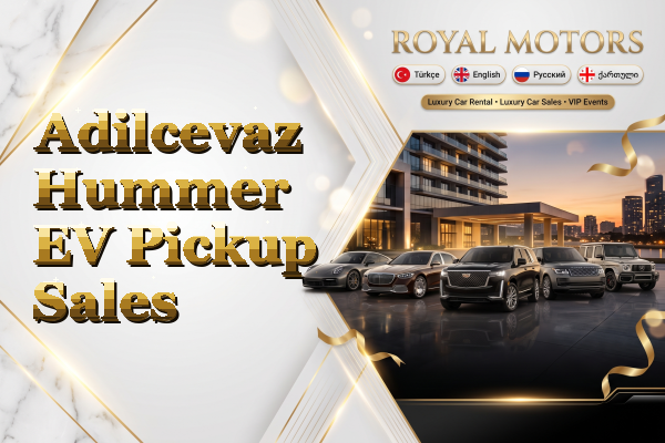 Adilcevaz Hummer EV Pickup Sales